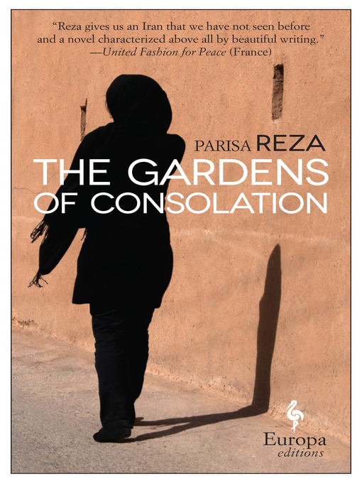 Title details for The Gardens of Consolation by Parisa Reza - Available
